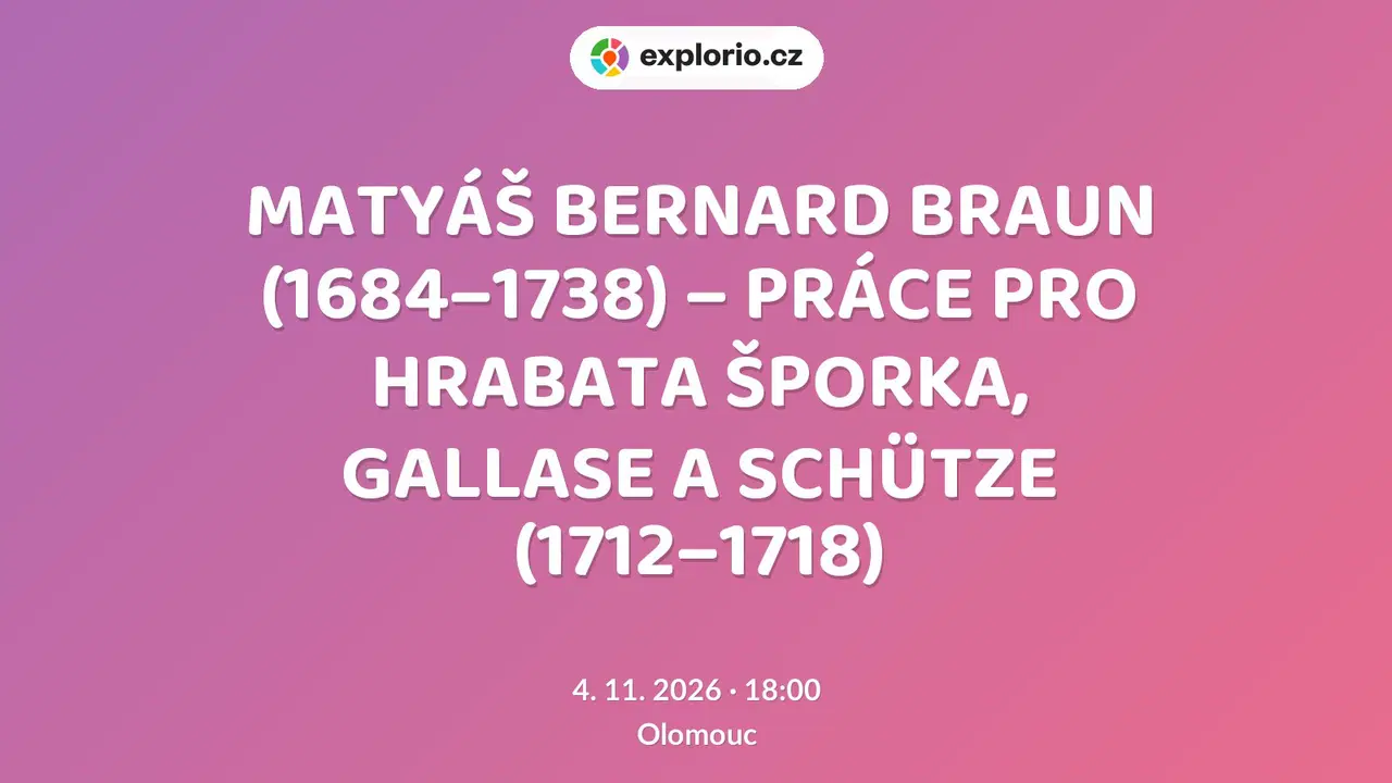 MATYÁŠ BERNARD BRAUN (1684–1738) – PRÁCE PRO HRABATA ŠPORKA, GALLASE A SCHÜTZE (1712–1718) – prohlídky a Muzea, Olomouc