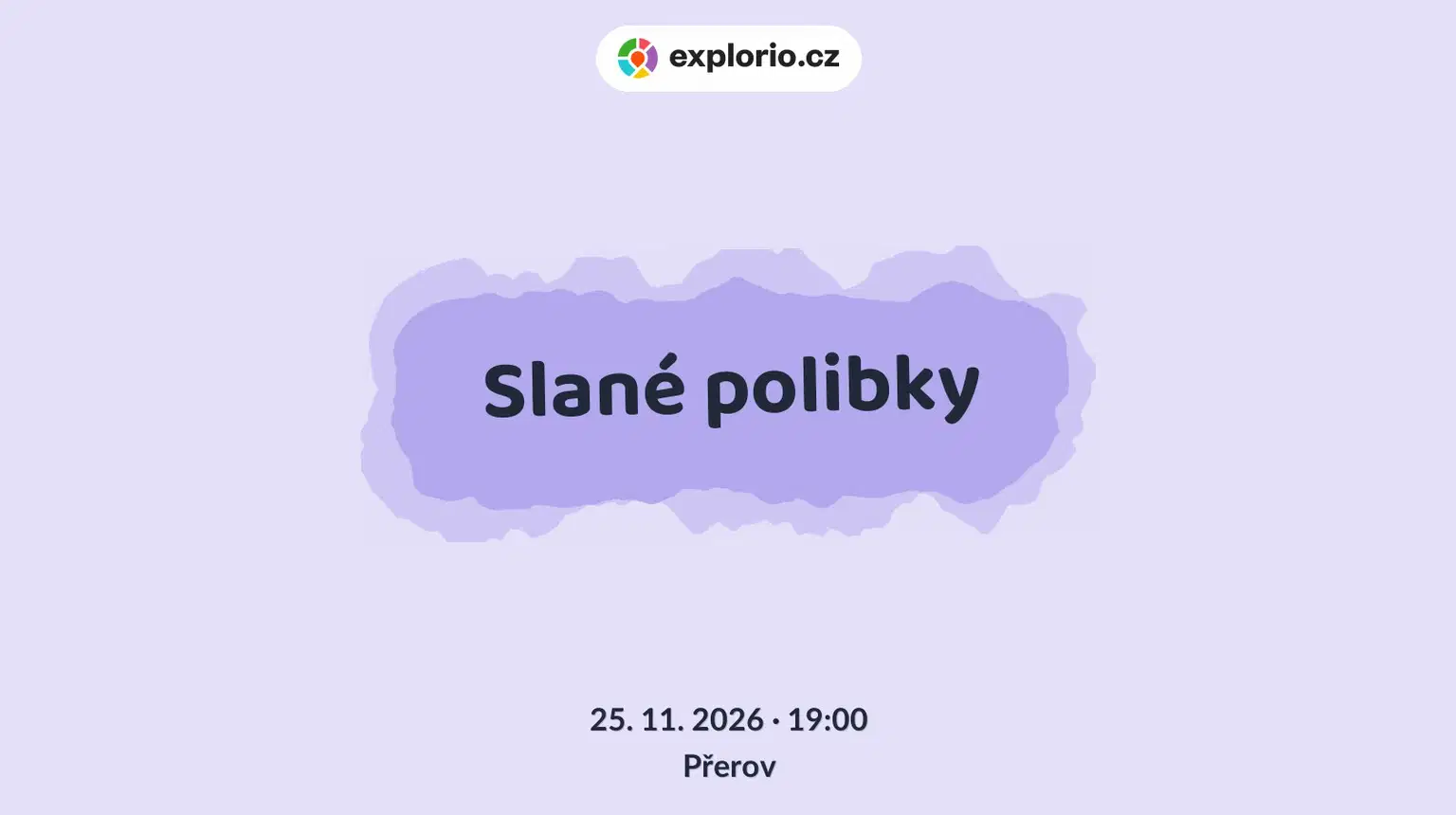 Slané polibky – divadlo, Hudba a Kino, Přerov