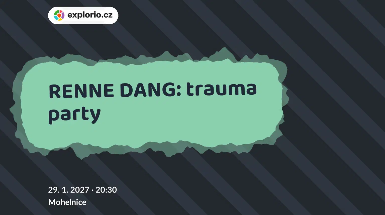 RENNE DANG: trauma party – divadlo, Hudba a Kino, Mohelnice