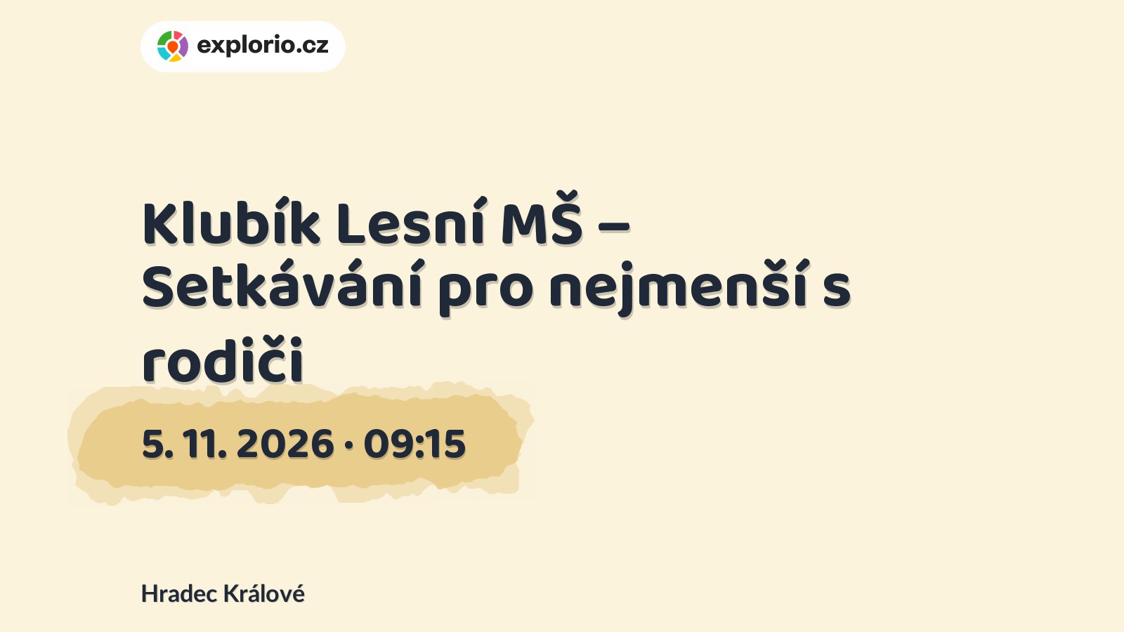 Klubík Lesní MŠ – Setkávání pro nejmenší s rodiči – příroda a Zvířátka, Hradec Králové