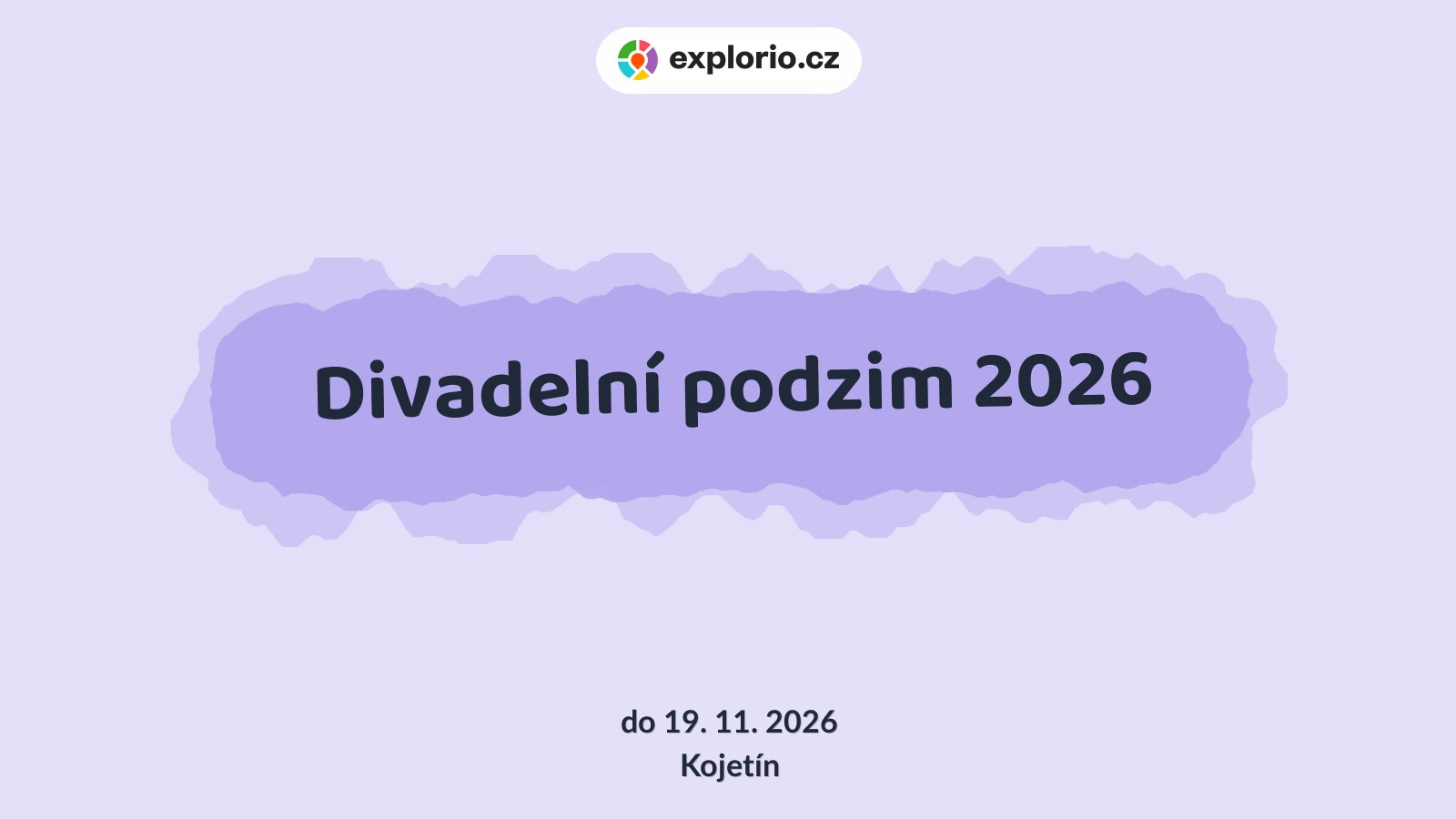 Divadelní podzim 2026 – divadlo, Hudba a Kino, Kojetín