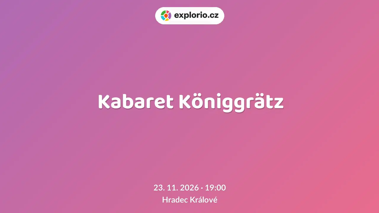Kabaret Königgrätz – divadlo, Hudba a Kino, Hradec Králové