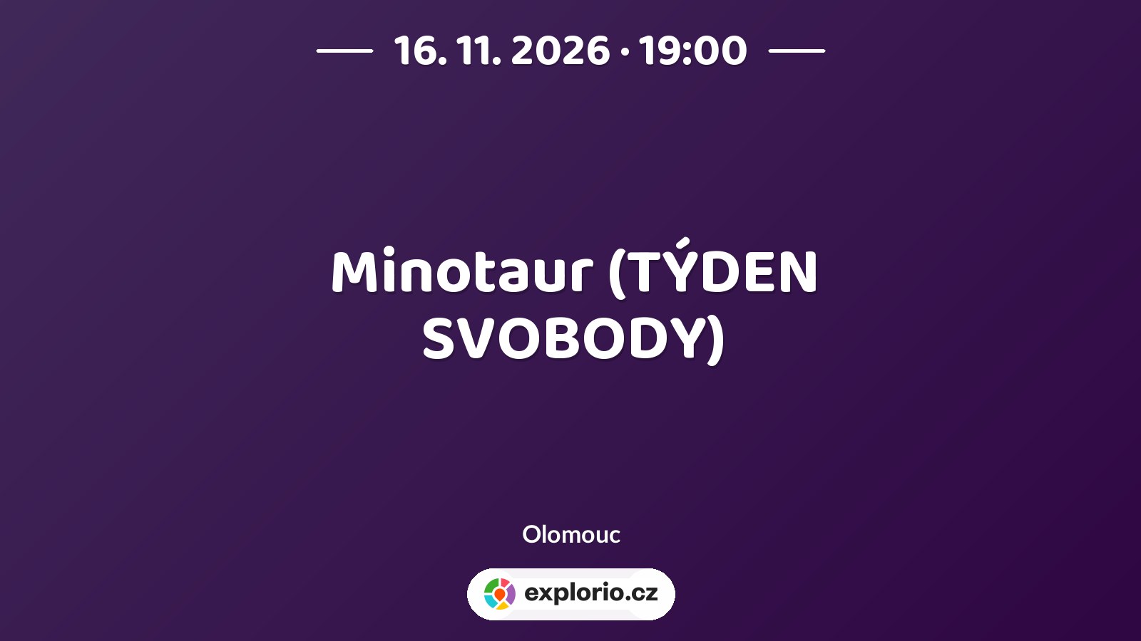 Minotaur (TÝDEN SVOBODY) – divadlo, Hudba a Kino, Olomouc