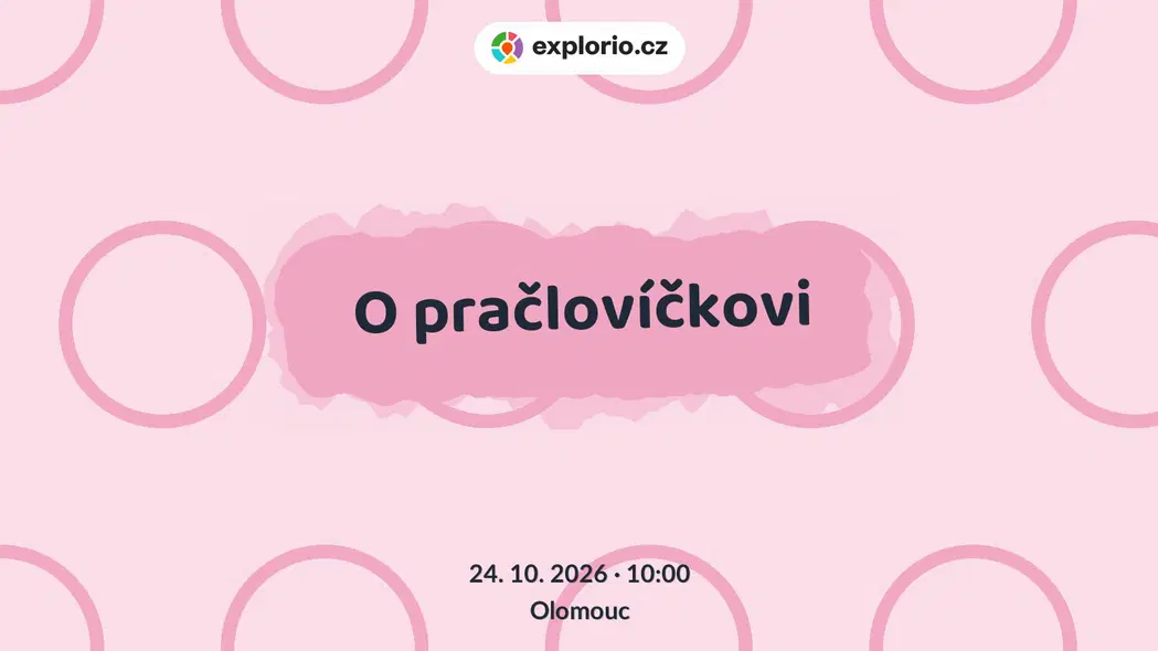 O pračlovíčkovi – divadlo, Hudba a Kino, Olomouc