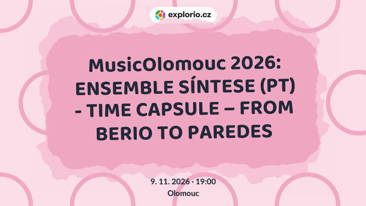 MusicOlomouc 2026: ENSEMBLE SÍNTESE (PT) - TIME CAPSULE – FROM BERIO TO PAREDES – divadlo, Hudba a Kino, Olomouc