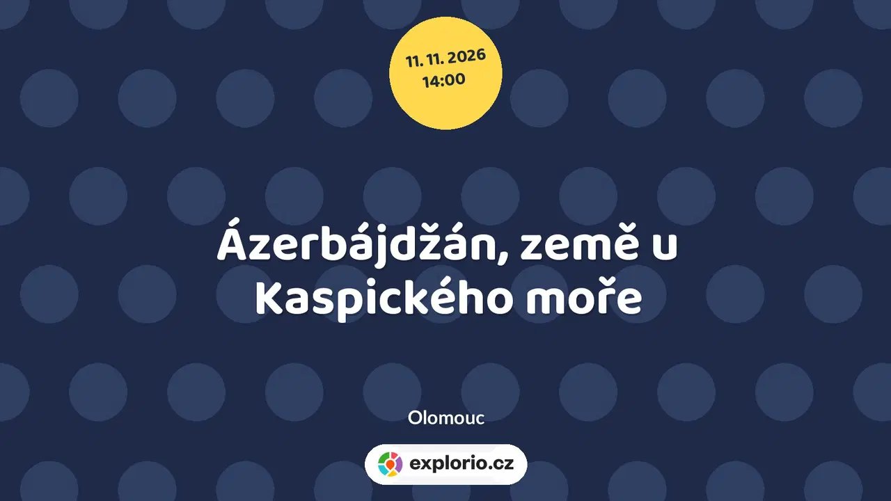 Ázerbájdžán, země u Kaspického moře – divadlo, Hudba a Kino, Olomouc