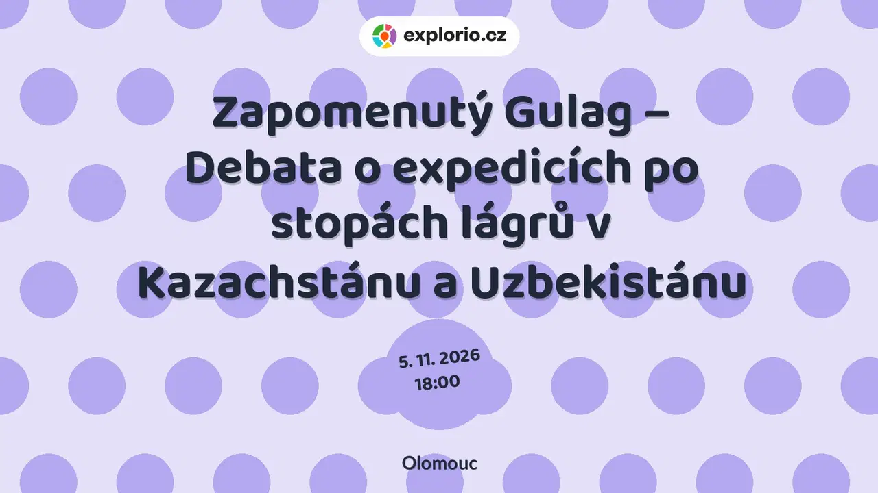 Zapomenutý Gulag – Debata o expedicích po stopách lágrů v Kazachstánu a Uzbekistánu – prohlídky a Muzea, Olomouc