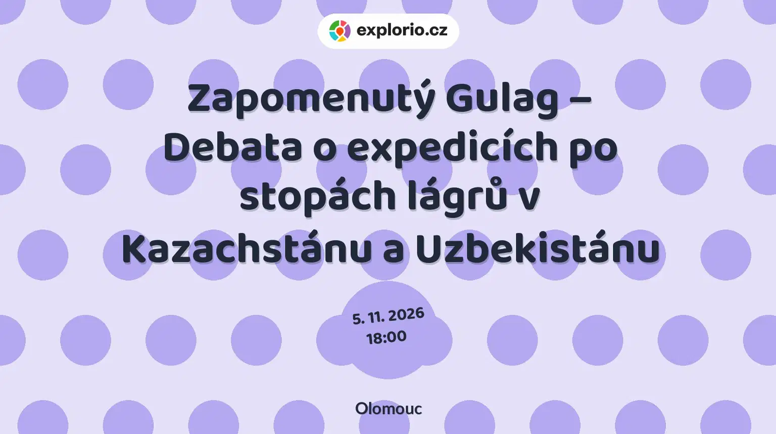 Zapomenutý Gulag – Debata o expedicích po stopách lágrů v Kazachstánu a Uzbekistánu – prohlídky a Muzea, Olomouc