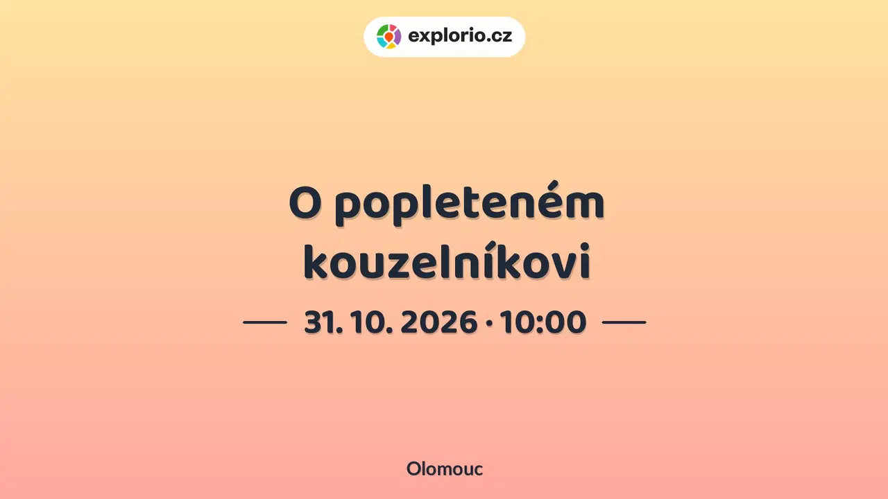 O popleteném kouzelníkovi – divadlo, Hudba a Kino, Olomouc