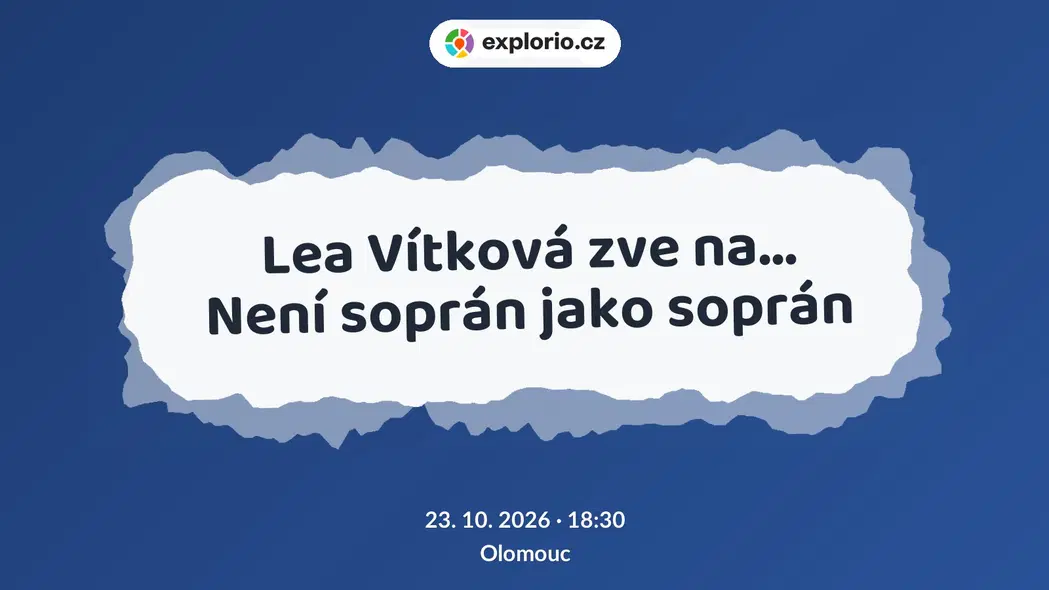 Lea Vítková zve na… Není soprán jako soprán – divadlo, Hudba a Kino, Olomouc