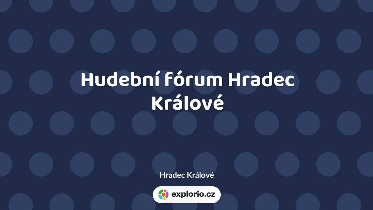 Hudební fórum Hradec Králové – divadlo, Hudba a Kino, Hradec Králové