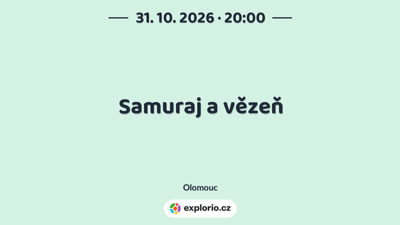 Samuraj a vězeň – divadlo, Hudba a Kino, Olomouc