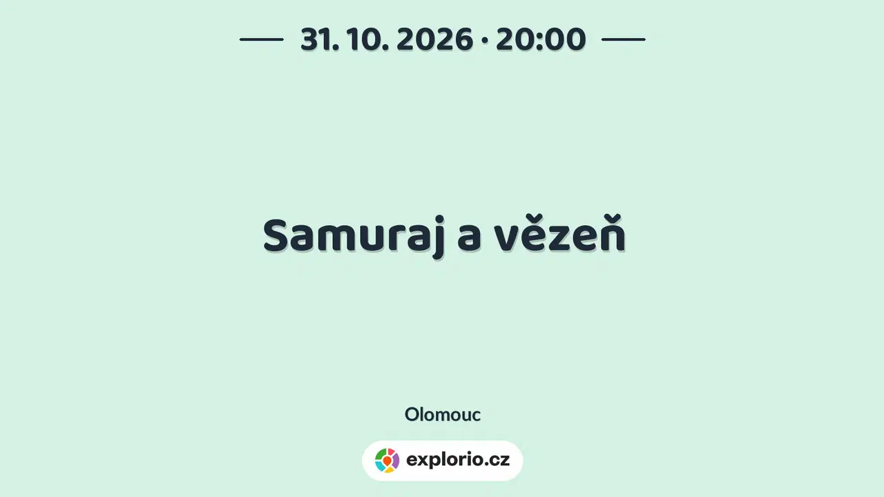 Samuraj a vězeň – divadlo, Hudba a Kino, Olomouc