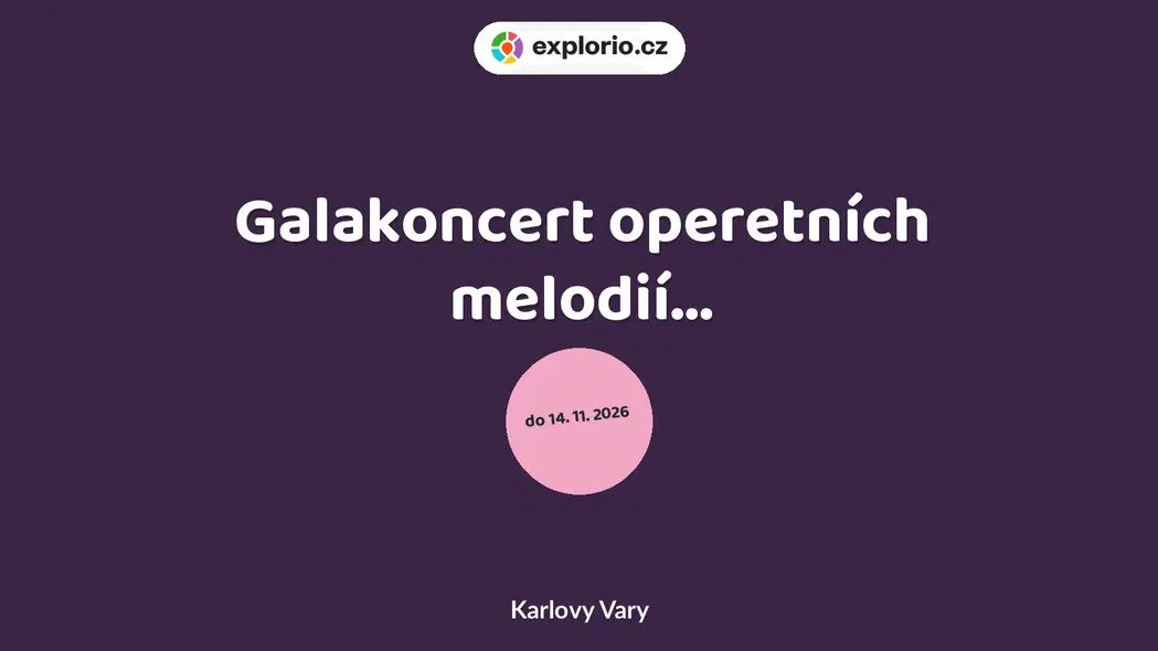 Galakoncert operetních melodií... – divadlo, Hudba a Kino, Karlovy Vary