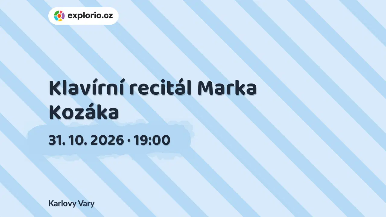 Klavírní recitál Marka Kozáka – divadlo, Hudba a Kino, Karlovy Vary