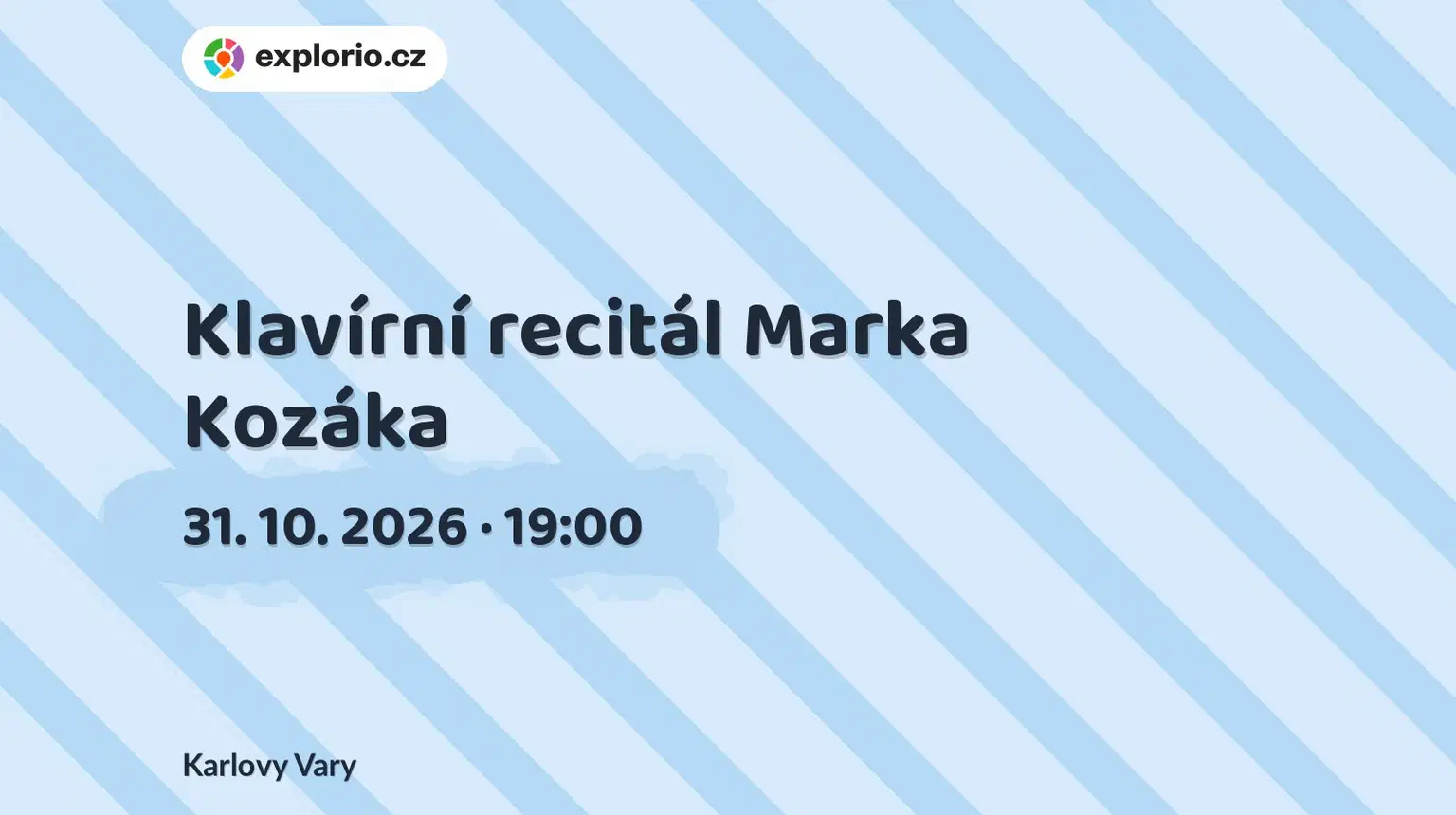 Klavírní recitál Marka Kozáka – divadlo, Hudba a Kino, Karlovy Vary