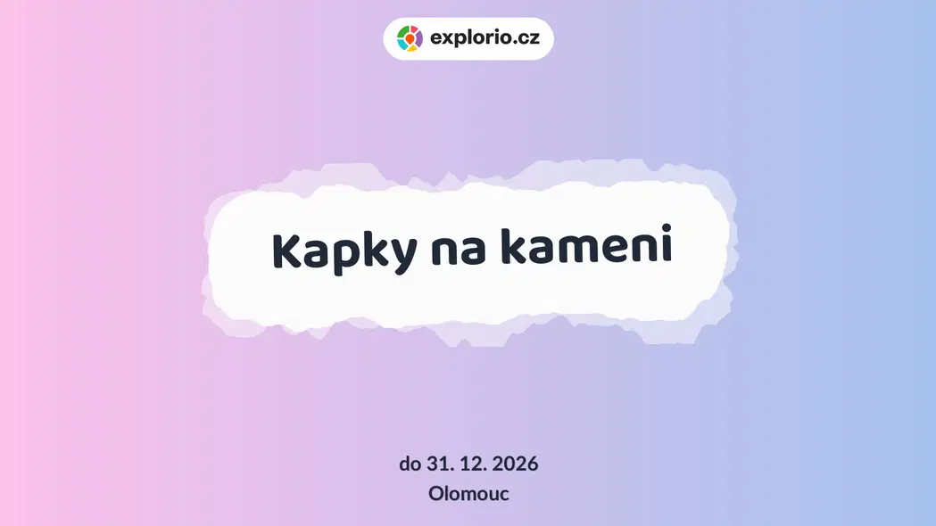 Kapky na kameni – prohlídky a Muzea, Olomouc