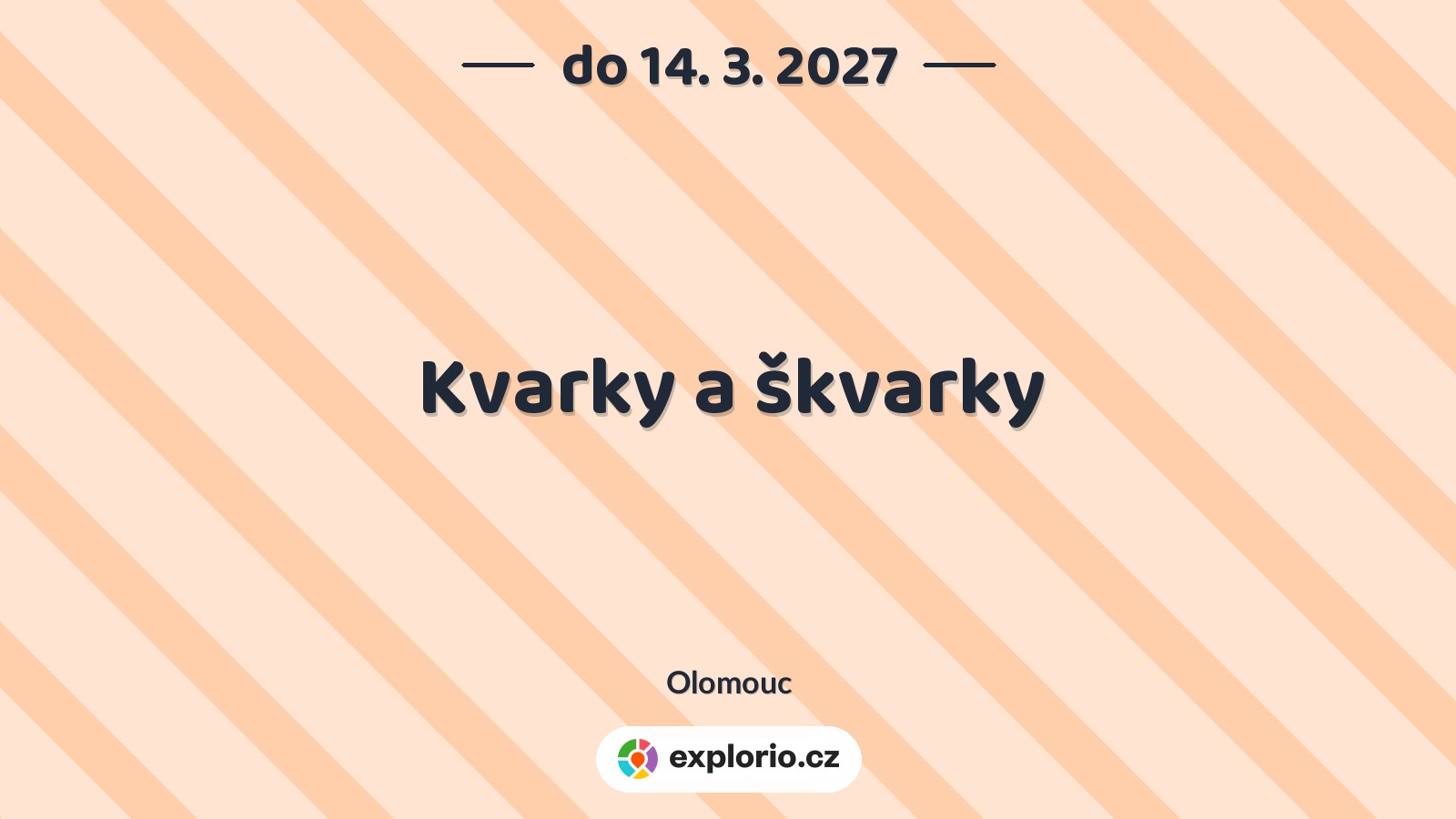 Kvarky a škvarky – prohlídky a Muzea, Olomouc