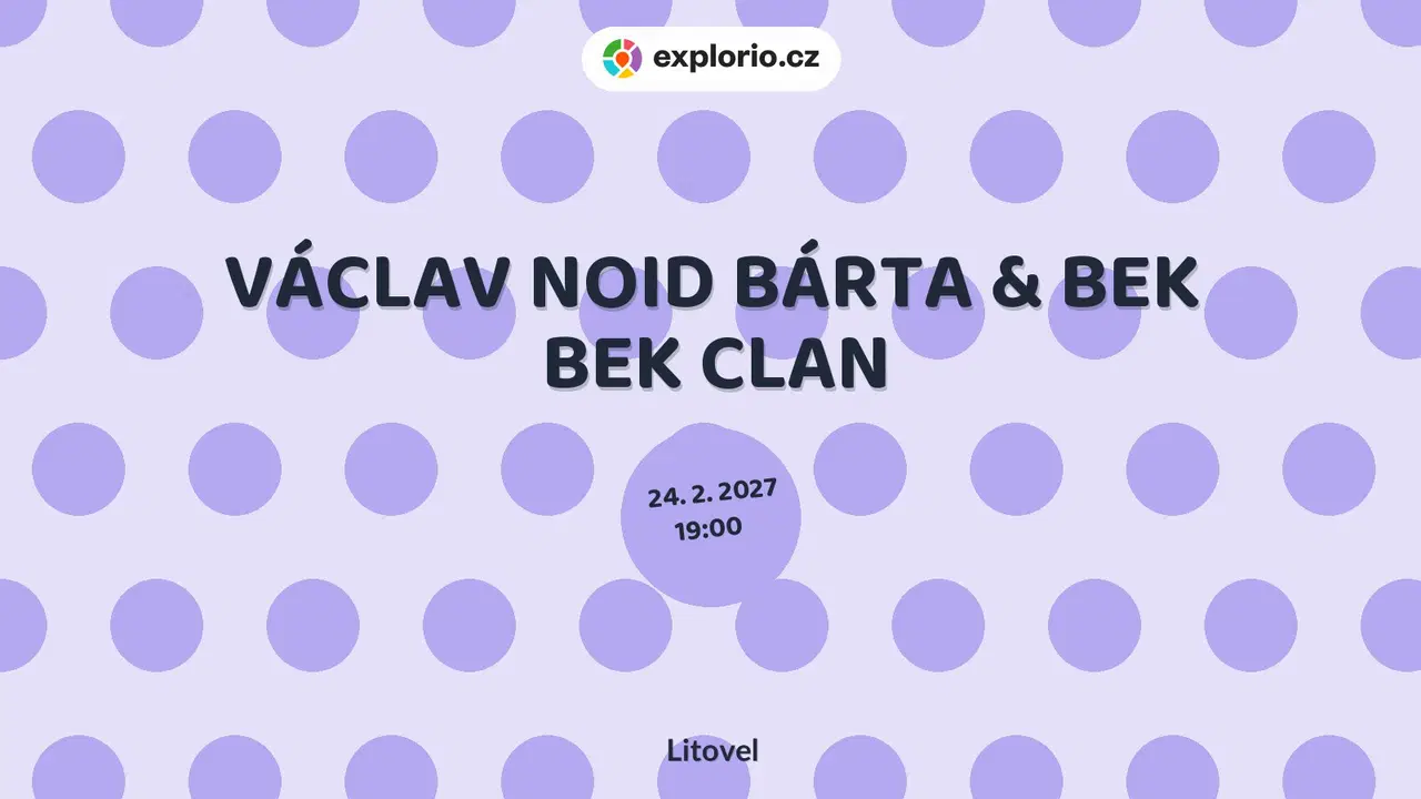VÁCLAV NOID BÁRTA & BEK BEK CLAN – divadlo, Hudba a Kino, Litovel