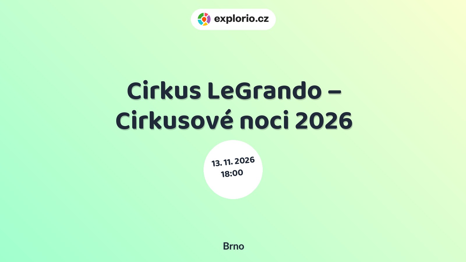 Cirkus LeGrando – Cirkusové noci 2026 – divadlo, Hudba a Kino, Brno