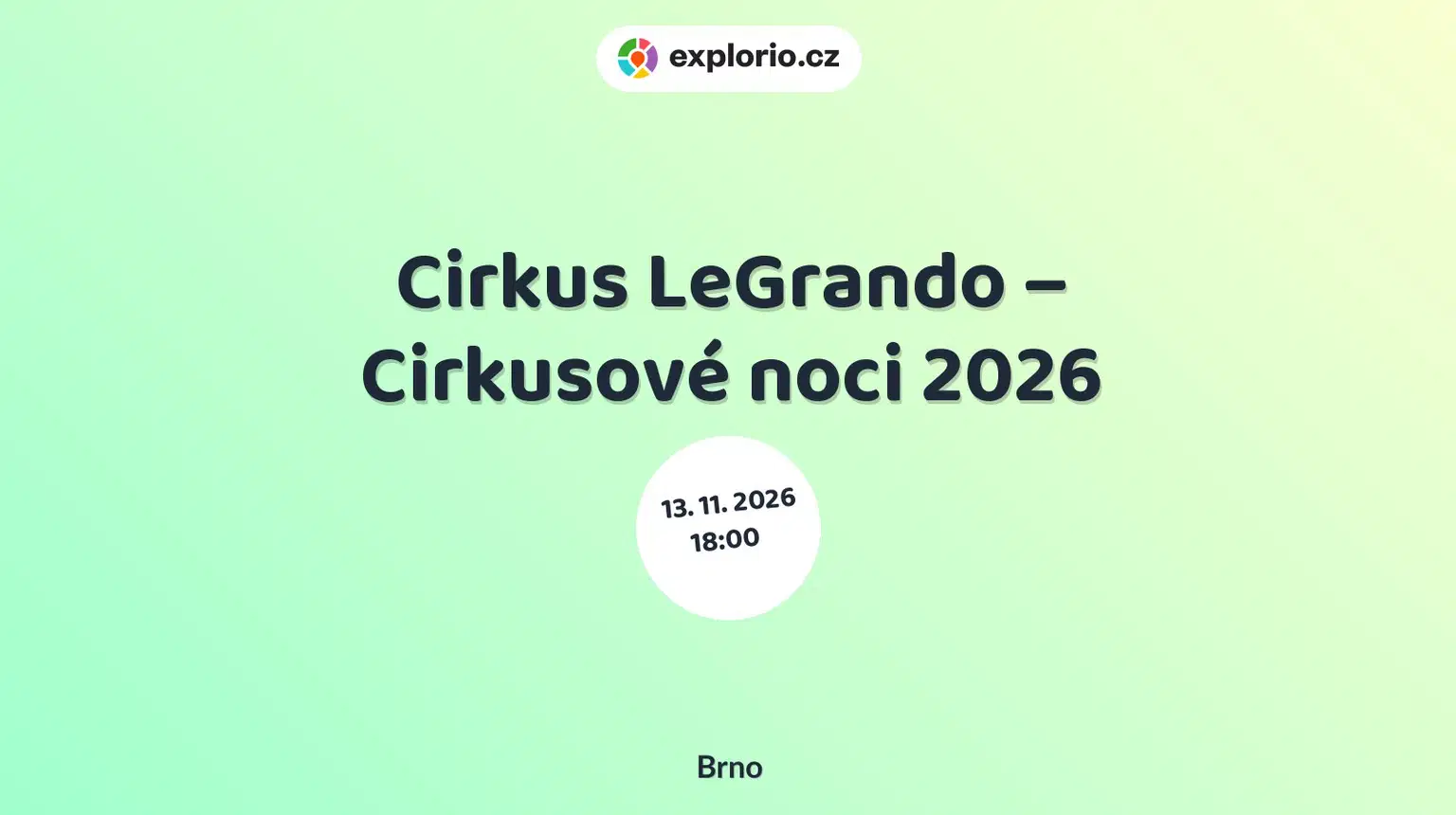 Cirkus LeGrando – Cirkusové noci 2026 – divadlo, Hudba a Kino, Brno