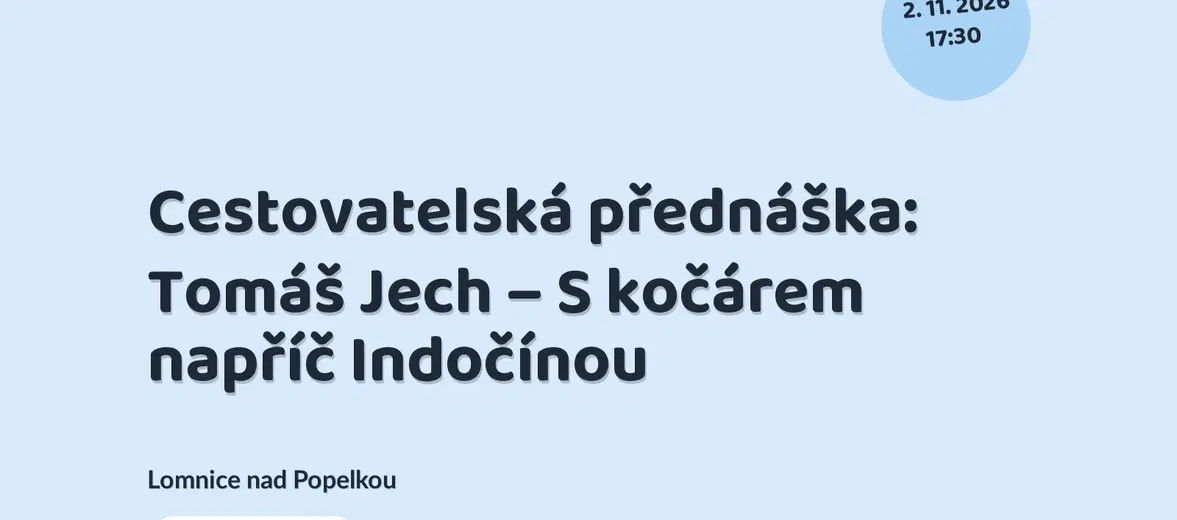 Cestovatelská přednáška: Tomáš Jech – S kočárem napříč Indočínou – prohlídky a Muzea, Lomnice nad Popelkou