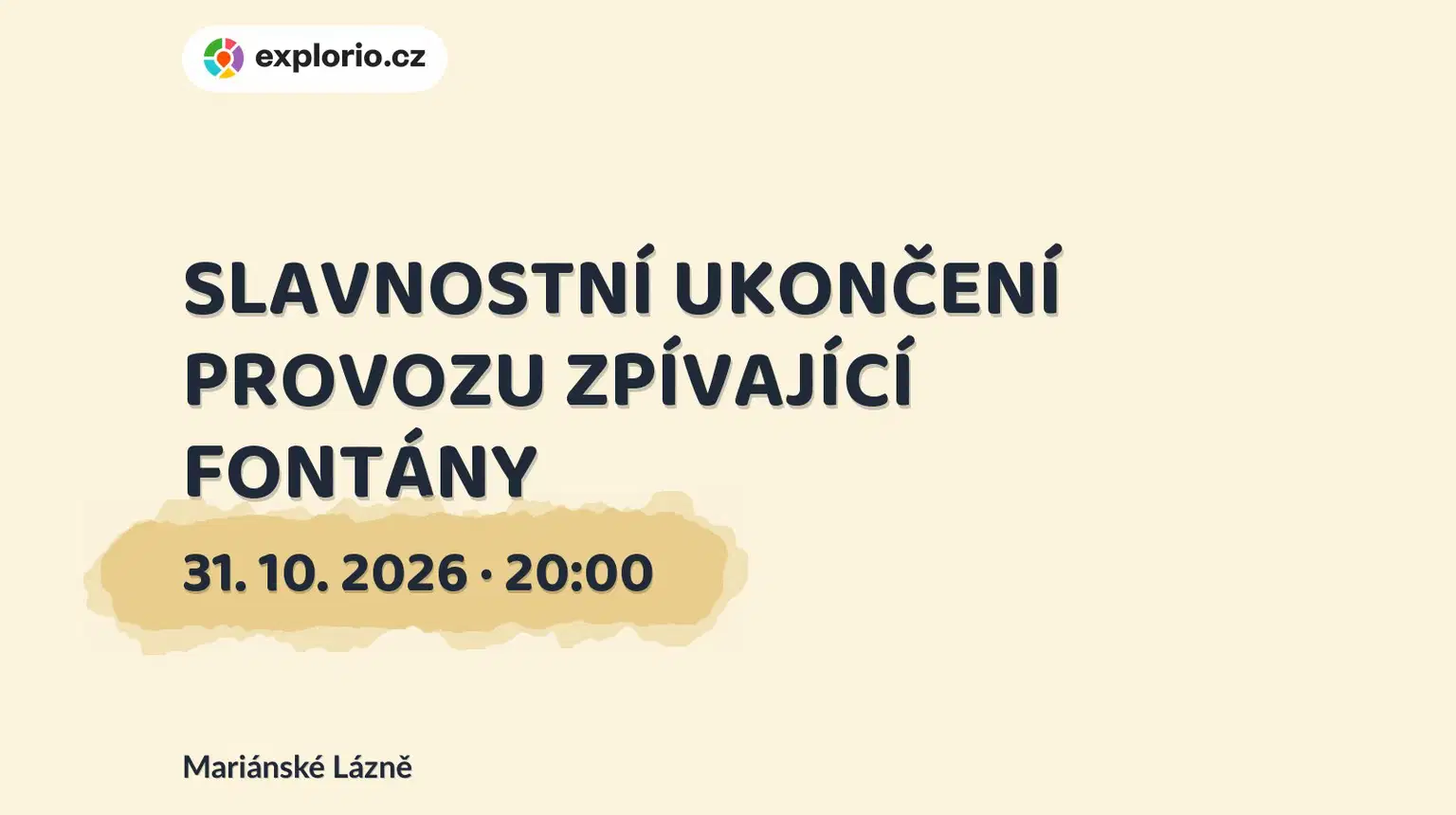 SLAVNOSTNÍ UKONČENÍ PROVOZU ZPÍVAJÍCÍ FONTÁNY – prohlídky a Muzea, Mariánské Lázně