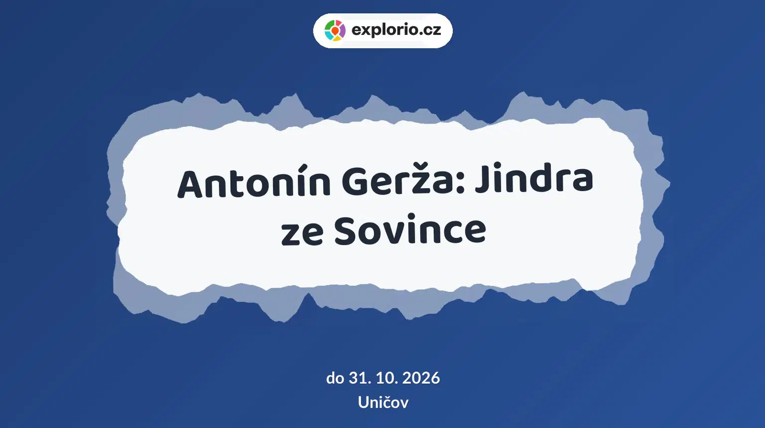 Antonín Gerža: Jindra ze Sovince – prohlídky a Muzea, Uničov