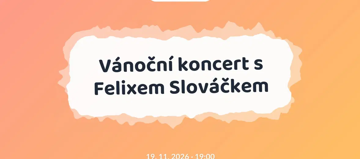 Vánoční koncert s Felixem Slováčkem – divadlo, Hudba a Kino, Uničov