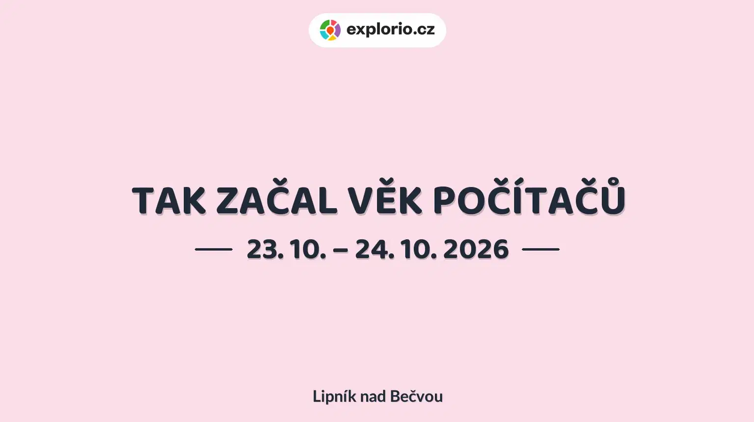 TAK ZAČAL VĚK POČÍTAČŮ – prohlídky a Muzea, Lipník nad Bečvou