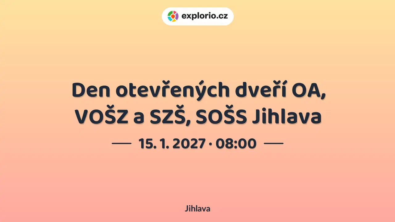 Den otevřených dveří OA, VOŠZ a SZŠ, SOŠS Jihlava – prohlídky a Muzea, Jihlava