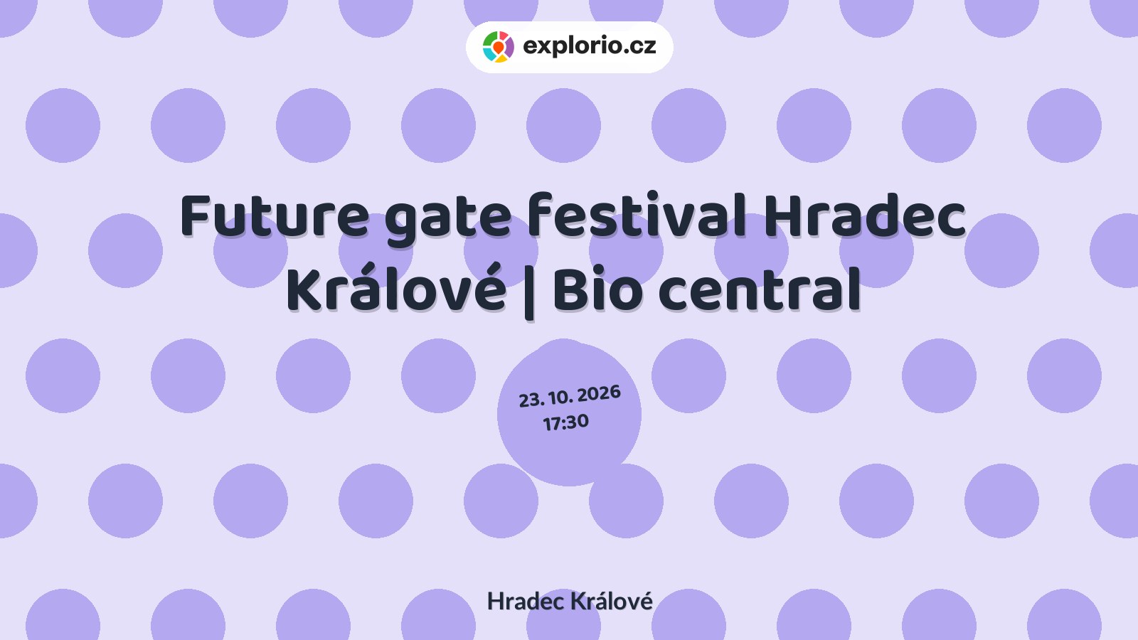 Future gate festival Hradec Králové | Bio central – festivaly a Slavnosti, Hradec Králové