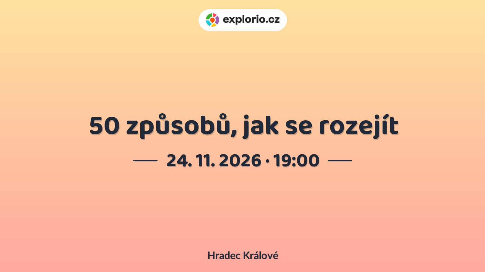 50 způsobů, jak se rozejít – divadlo, Hudba a Kino, Hradec Králové