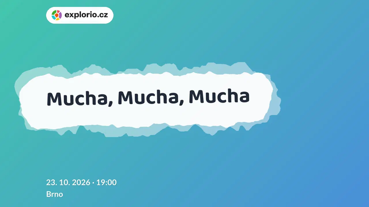 Mucha, Mucha, Mucha – divadlo, Hudba a Kino, Brno