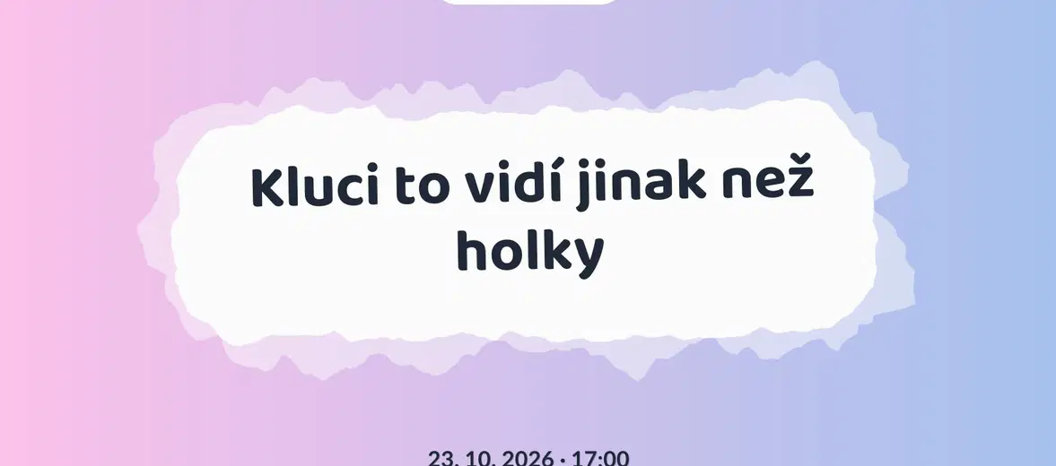 Kluci to vidí jinak než holky – divadlo, Hudba a Kino, Karlovy Vary