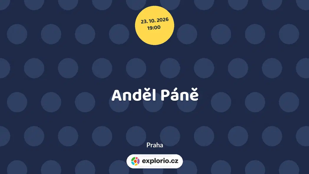 Anděl Páně – divadlo, Hudba a Kino, Praha