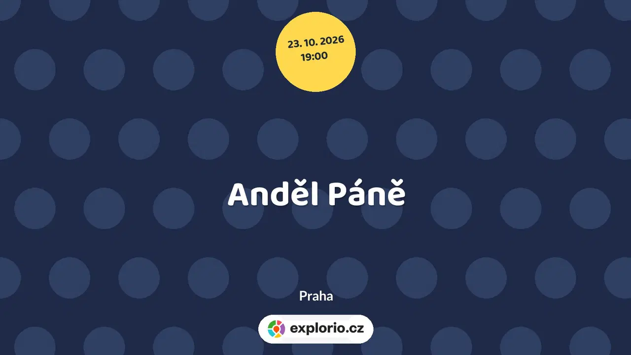 Anděl Páně – divadlo, Hudba a Kino, Praha