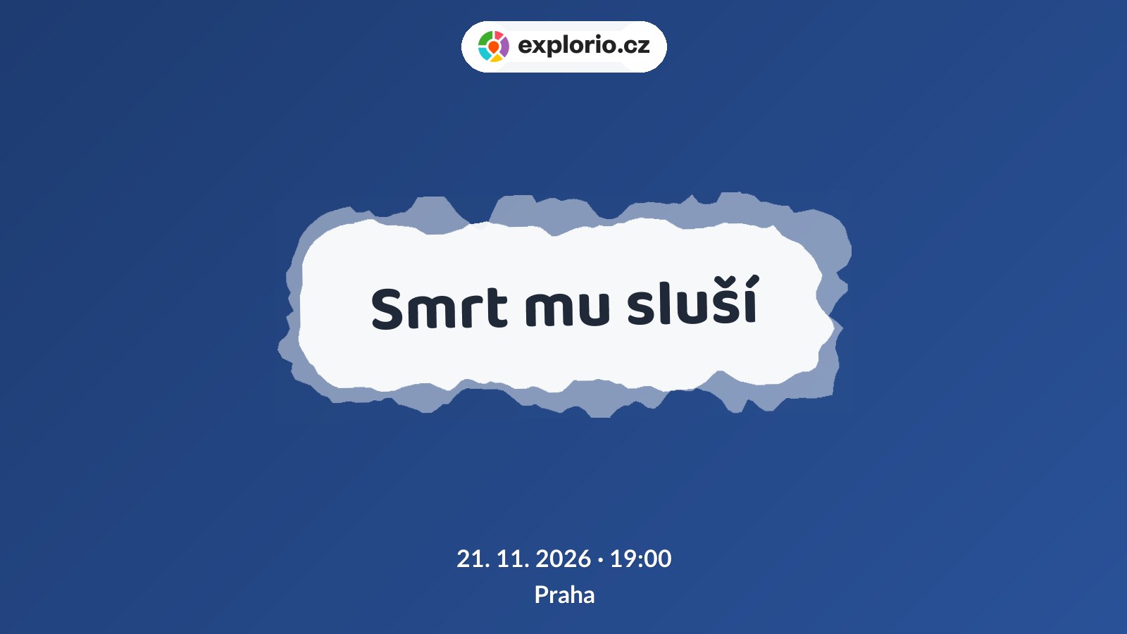 Smrt mu sluší – divadlo, Hudba a Kino, Praha