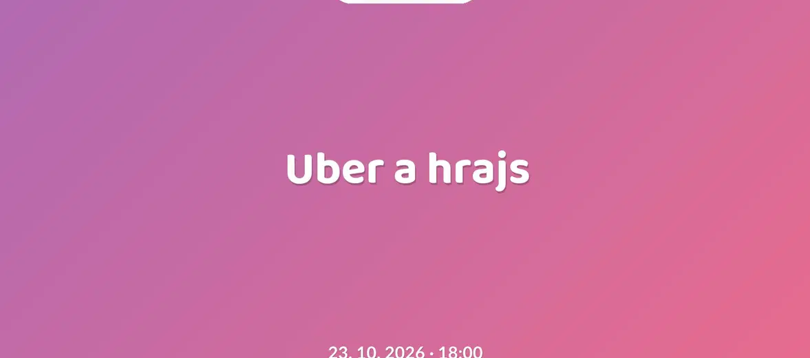 Uber a hrajs – divadlo, Hudba a Kino, Praha