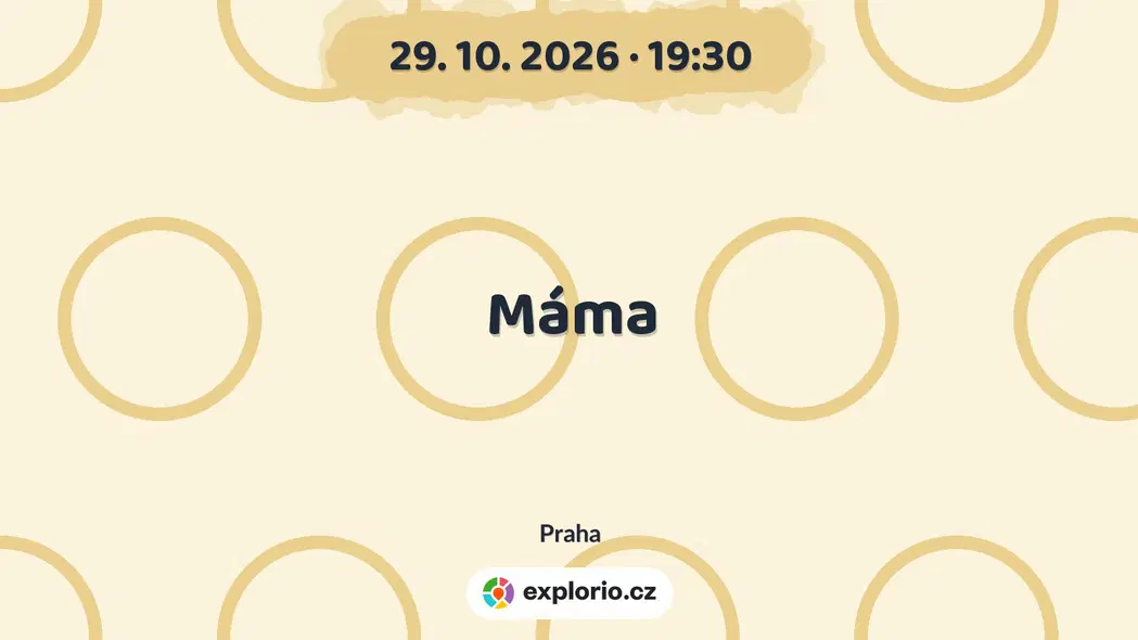 Máma – divadlo, Hudba a Kino, Praha