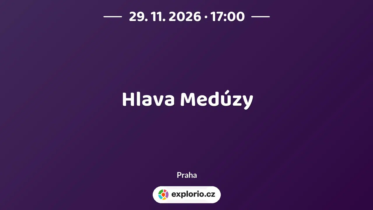 Hlava Medúzy – divadlo, Hudba a Kino, Praha