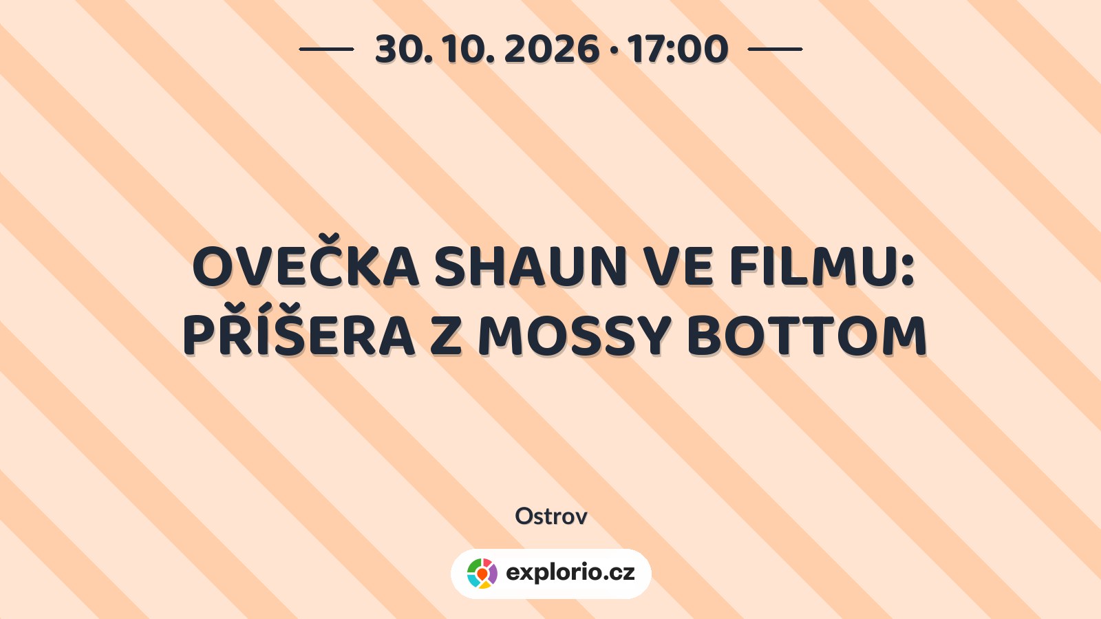 OVEČKA SHAUN VE FILMU: PŘÍŠERA Z MOSSY BOTTOM – divadlo, Hudba a Kino, Ostrov