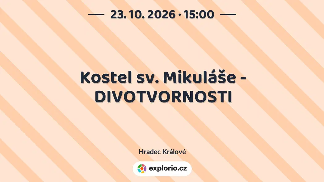 Kostel sv. Mikuláše - DIVOTVORNOSTI – prohlídky a Muzea, Hradec Králové