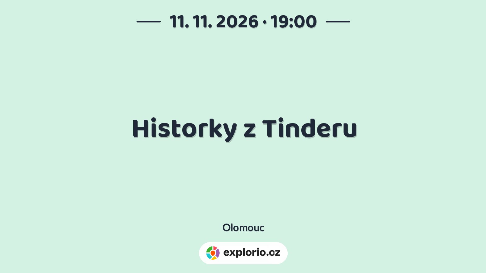 Historky z Tinderu – divadlo, Hudba a Kino, Olomouc