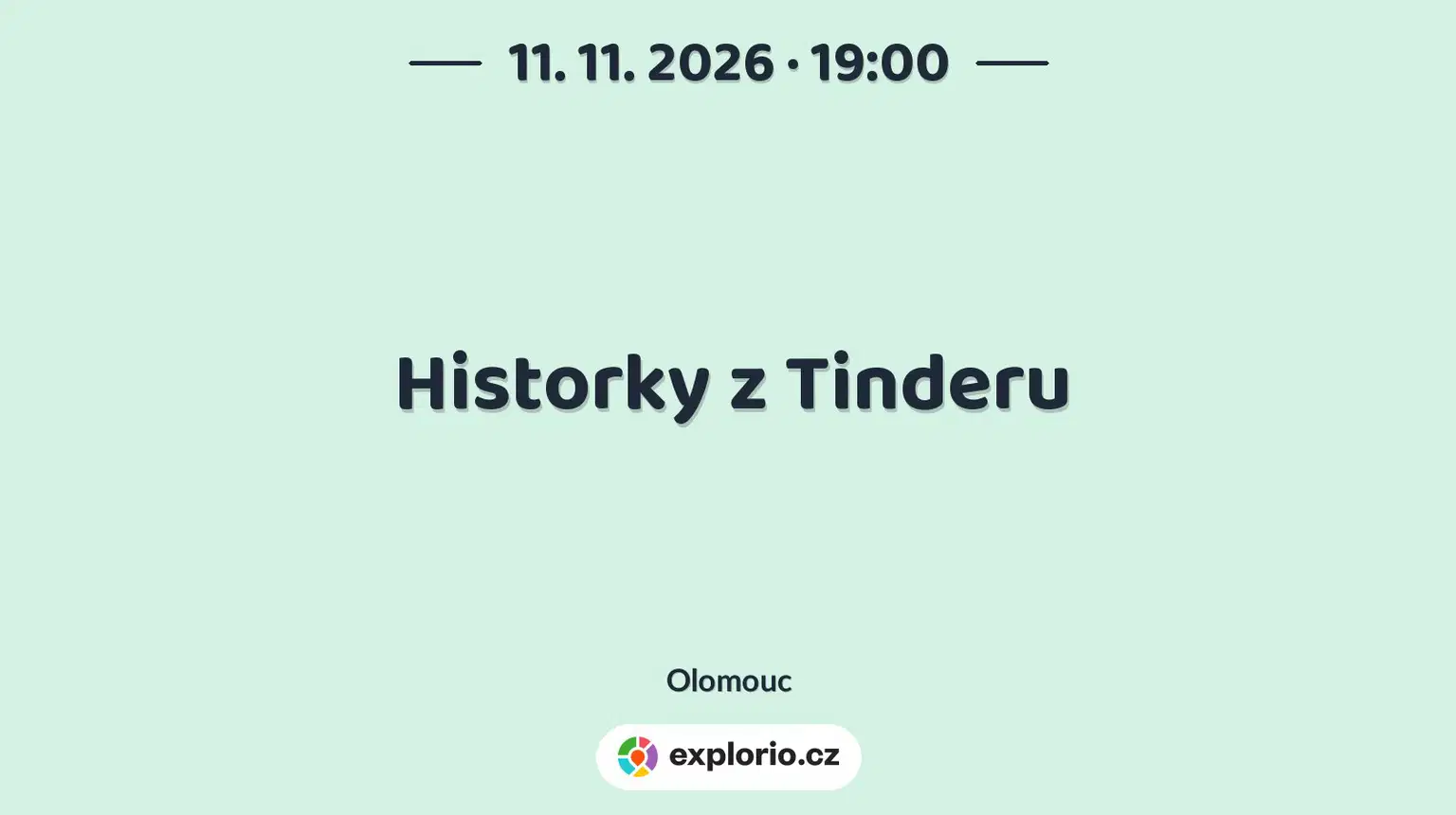Historky z Tinderu – divadlo, Hudba a Kino, Olomouc