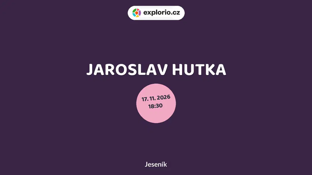 JAROSLAV HUTKA – divadlo, Hudba a Kino, Jeseník