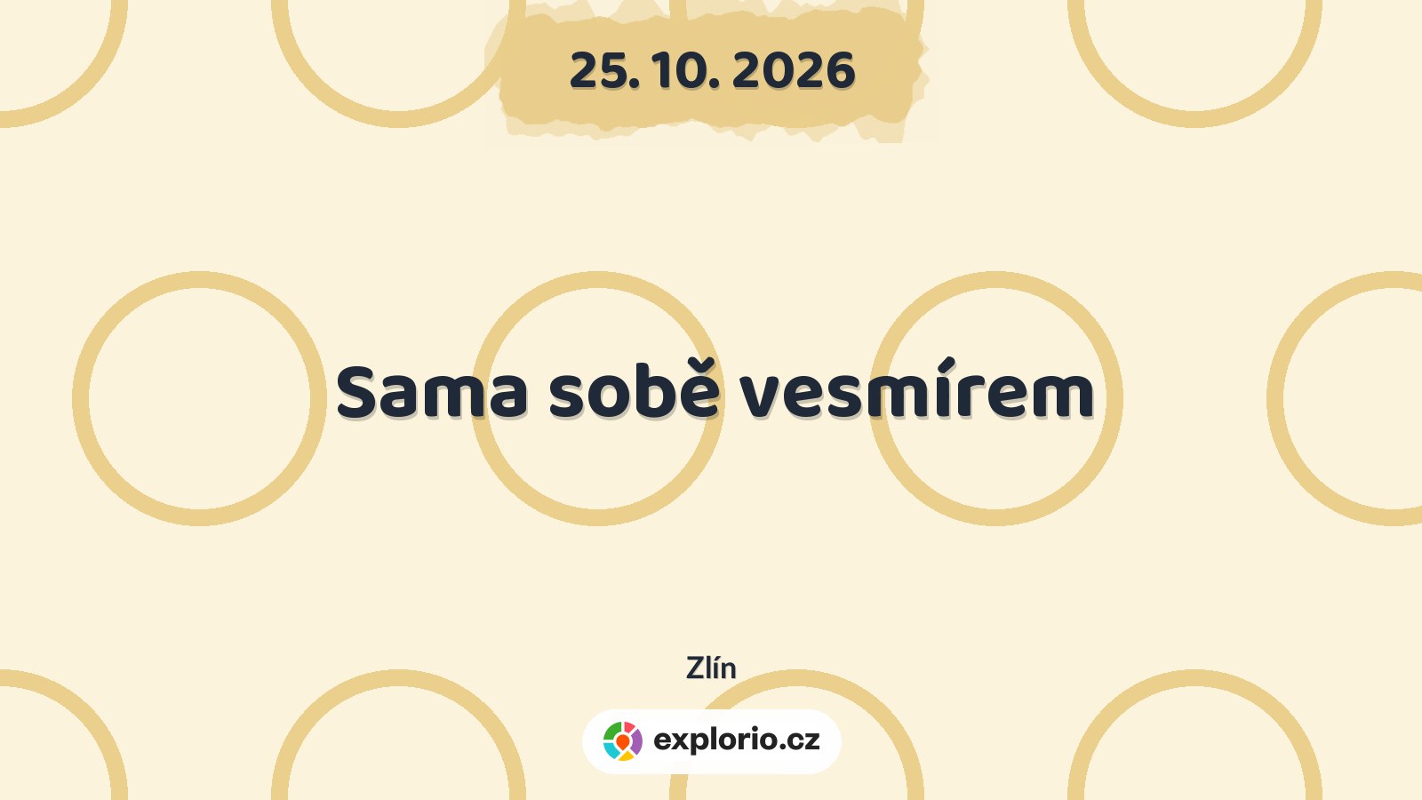 Sama sobě vesmírem – divadlo, Hudba a Kino, Zlín