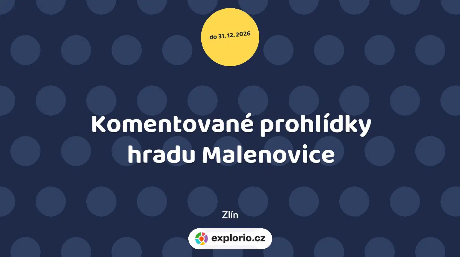 Komentované prohlídky hradu Malenovice – prohlídky a Muzea, Zlín