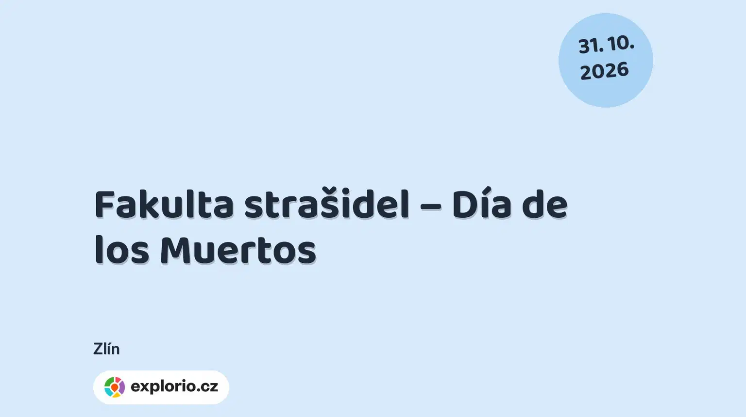 Fakulta strašidel – Día de los Muertos – prohlídky a Muzea, Zlín