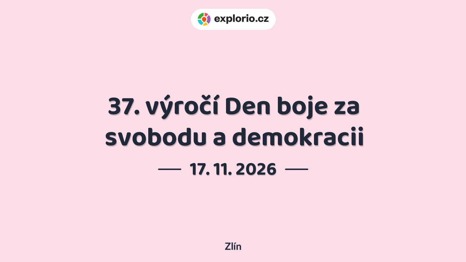 37. výročí Den boje za svobodu a demokracii – festivaly a Slavnosti, Zlín